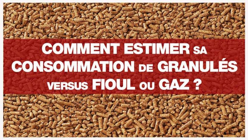 comment estimer sa consommation de granulés par rapport à sa consommation de fioul ou de gaz ?